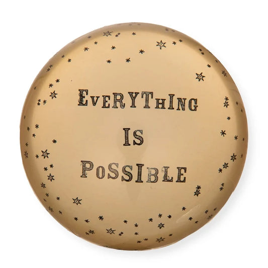 Everything Is Possible Paperweight - Madison's Niche