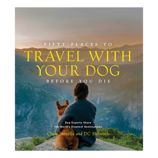 Fifty Places to Travel with Your Dog Before You Die - Madison's Niche