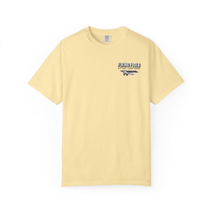 Flying Fools Fly Far • Land Short T-Shirt