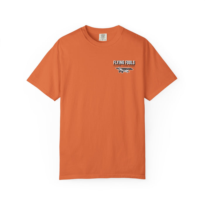 Flying Fools Fly Far • Land Short T-Shirt
