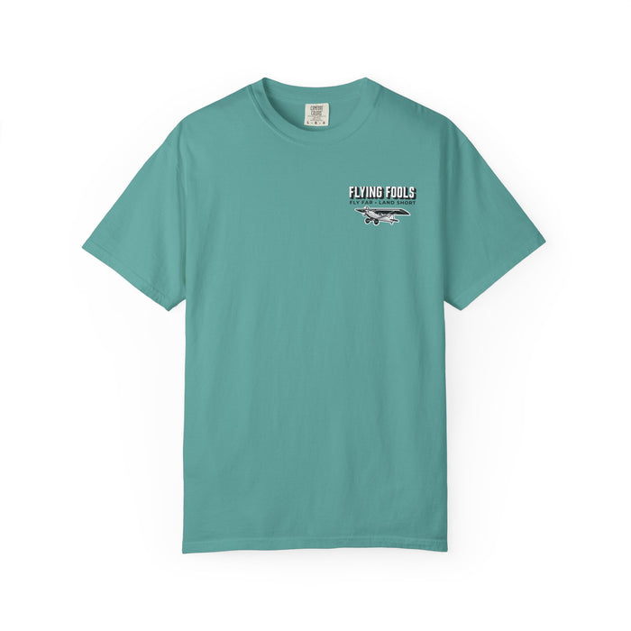 Flying Fools Fly Far • Land Short T-Shirt