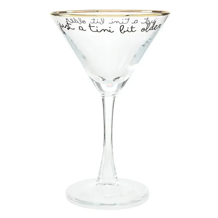 Just A Tini Bit Older Glass - Madison's Niche