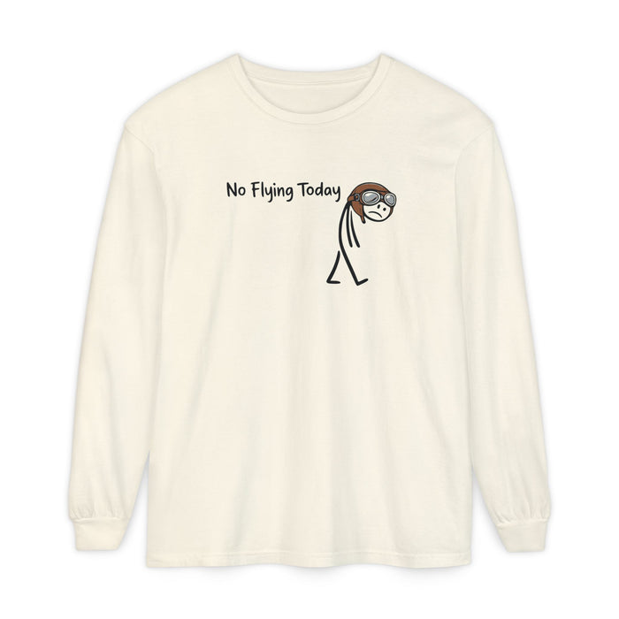 No Flying Today Long Sleeve Tee