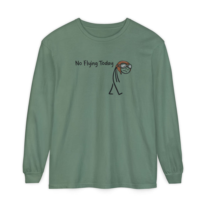 No Flying Today Long Sleeve Tee