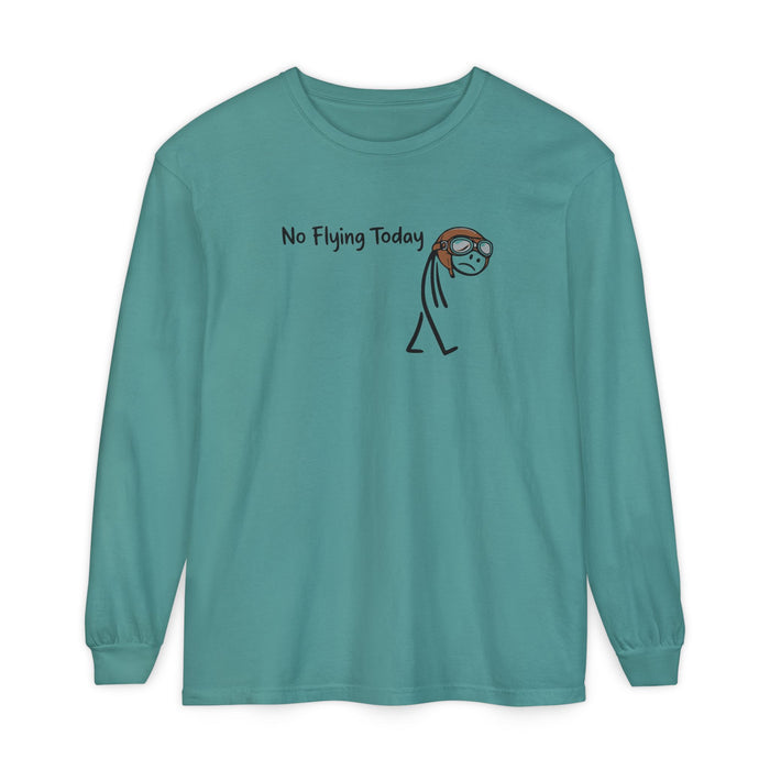No Flying Today Long Sleeve Tee