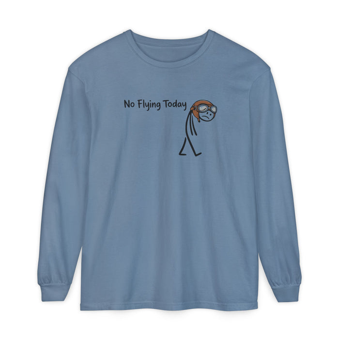 No Flying Today Long Sleeve Tee