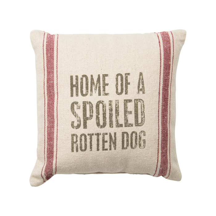 Spoiled Rotten Dog Pillow - Madison's Niche