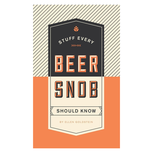 Stuff Every Beer Snob Should Know - Madison's Niche