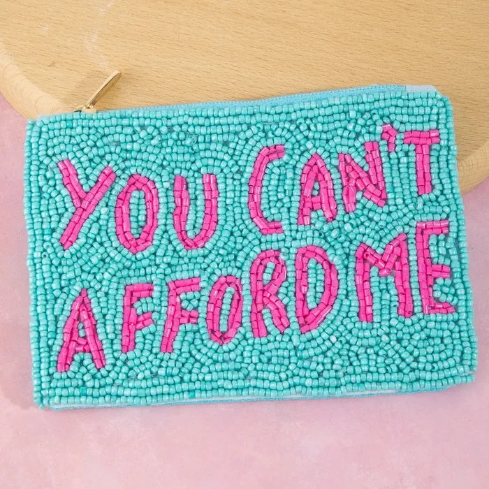 You Cant Afford Me Beaded Coin Purse - Madison's Niche