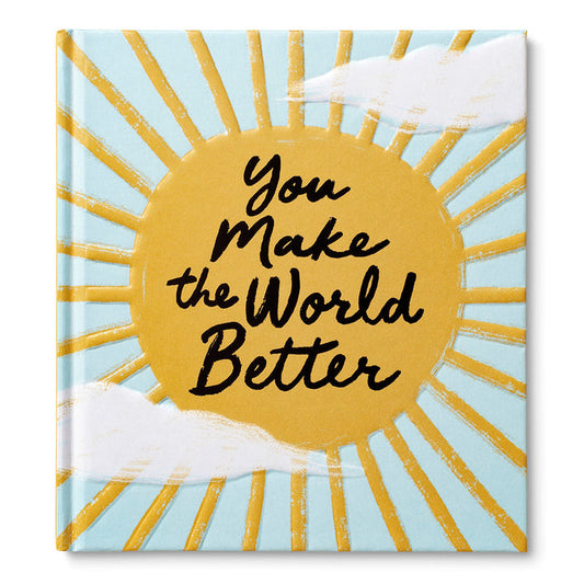 You Make the World Better Book - Madison's Niche